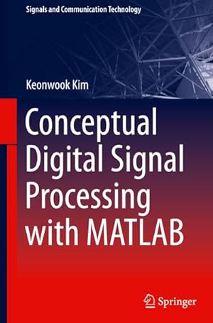 Seller image for Conceptual Digital Signal Processing with MATLAB for sale by BuchWeltWeit Ludwig Meier e.K.