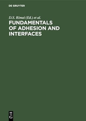 Image du vendeur pour Fundamentals of Adhesion and Interfaces mis en vente par BuchWeltWeit Ludwig Meier e.K.