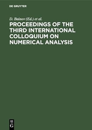 Image du vendeur pour Proceedings of the Third International Colloquium on Numerical Analysis mis en vente par BuchWeltWeit Ludwig Meier e.K.