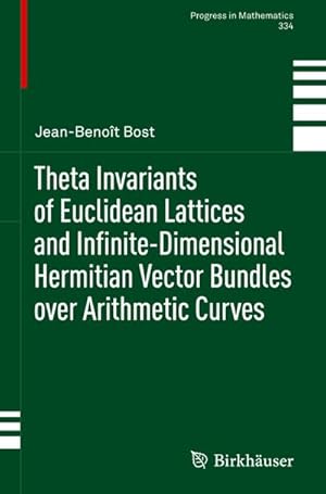 Image du vendeur pour Theta Invariants of Euclidean Lattices and Infinite-Dimensional Hermitian Vector Bundles over Arithmetic Curves mis en vente par BuchWeltWeit Ludwig Meier e.K.