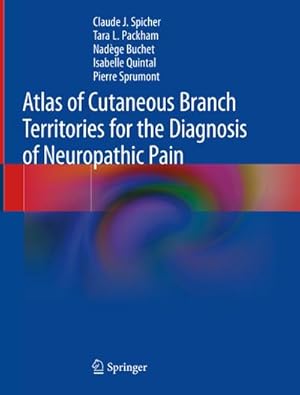 Image du vendeur pour Atlas of Cutaneous Branch Territories for the Diagnosis of Neuropathic Pain mis en vente par BuchWeltWeit Ludwig Meier e.K.