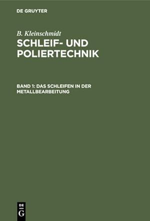 Seller image for Das Schleifen in der Metallbearbeitung for sale by BuchWeltWeit Ludwig Meier e.K.