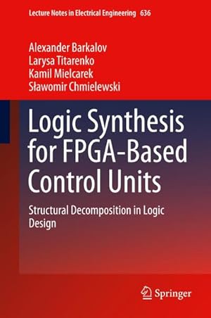Immagine del venditore per Logic Synthesis for FPGA-Based Control Units venduto da BuchWeltWeit Ludwig Meier e.K.