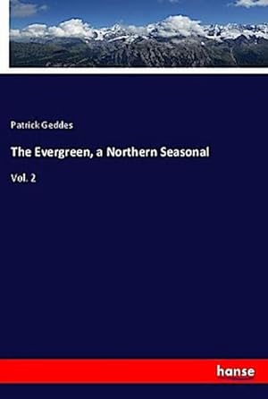 Bild des Verkufers fr The Evergreen, a Northern Seasonal zum Verkauf von BuchWeltWeit Ludwig Meier e.K.