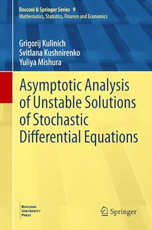 Immagine del venditore per Asymptotic Analysis of Unstable Solutions of Stochastic Differential Equations venduto da BuchWeltWeit Ludwig Meier e.K.