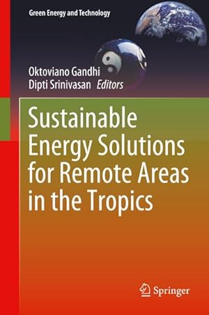 Immagine del venditore per Sustainable Energy Solutions for Remote Areas in the Tropics venduto da BuchWeltWeit Ludwig Meier e.K.