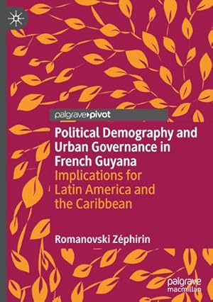 Seller image for Political Demography and Urban Governance in French Guyana for sale by BuchWeltWeit Ludwig Meier e.K.