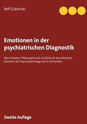 Imagen del vendedor de Emotionen in der psychiatrischen Diagnostik a la venta por BuchWeltWeit Ludwig Meier e.K.