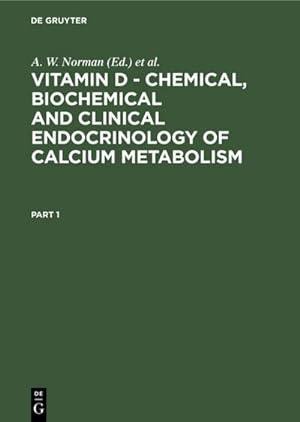 Bild des Verkufers fr Vitamin D - Chemical, Biochemical and Clinical Endocrinology of Calcium Metabolism zum Verkauf von BuchWeltWeit Ludwig Meier e.K.