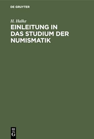 Imagen del vendedor de Einleitung in das Studium der Numismatik a la venta por BuchWeltWeit Ludwig Meier e.K.