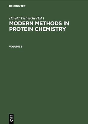 Bild des Verkufers fr Modern Methods in Protein Chemistry. Volume 3 zum Verkauf von BuchWeltWeit Ludwig Meier e.K.