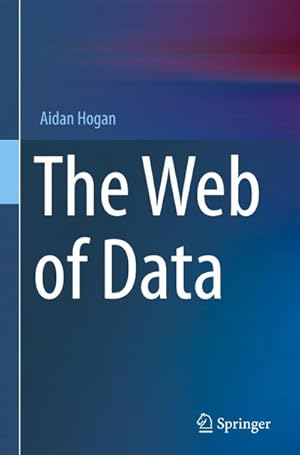Imagen del vendedor de The Web of Data a la venta por BuchWeltWeit Ludwig Meier e.K.