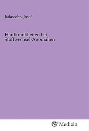 Seller image for Hautkrankheiten bei Stoffwechsel-Anomalien for sale by BuchWeltWeit Ludwig Meier e.K.