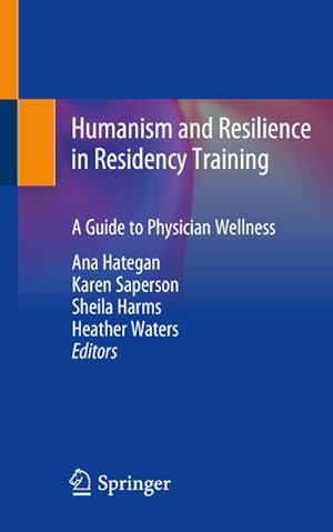 Image du vendeur pour Humanism and Resilience in Residency Training mis en vente par BuchWeltWeit Ludwig Meier e.K.