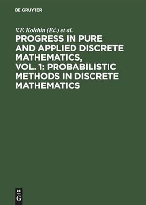 Imagen del vendedor de Progress in Pure and Applied Discrete Mathematics, Vol. 1: Probabilistic Methods in Discrete Mathematics a la venta por BuchWeltWeit Ludwig Meier e.K.