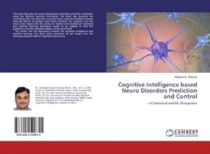 Imagen del vendedor de Cognitive Intelligence based Neuro Disorders Prediction and Control a la venta por BuchWeltWeit Ludwig Meier e.K.