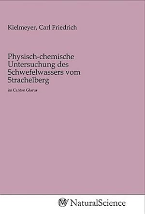 Seller image for Physisch-chemische Untersuchung des Schwefelwassers vom Strachelberg for sale by BuchWeltWeit Ludwig Meier e.K.