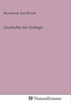 Image du vendeur pour Geschichte der Zoologie mis en vente par BuchWeltWeit Ludwig Meier e.K.