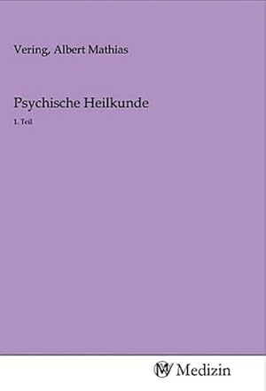 Bild des Verk�ufers f�r Psychische Heilkunde zum Verkauf von BuchWeltWeit Ludwig Meier e.K.