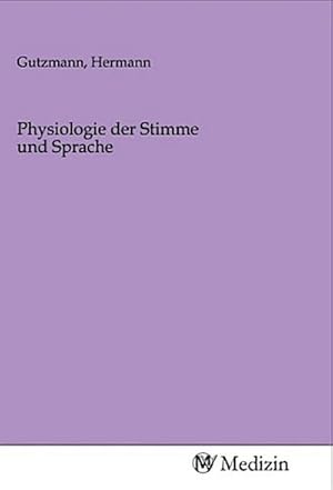 Seller image for Physiologie der Stimme und Sprache for sale by BuchWeltWeit Ludwig Meier e.K.