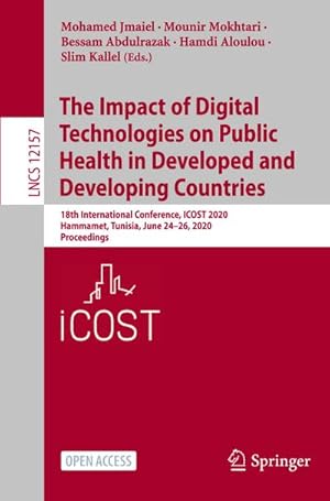 Seller image for The Impact of Digital Technologies on Public Health in Developed and Developing Countries for sale by BuchWeltWeit Ludwig Meier e.K.