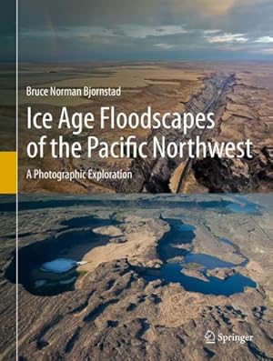 Seller image for Ice Age Floodscapes of the Pacific Northwest for sale by BuchWeltWeit Ludwig Meier e.K.