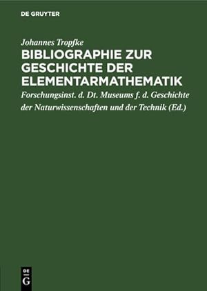 Seller image for Bibliographie zur Geschichte der Elementarmathematik for sale by BuchWeltWeit Ludwig Meier e.K.