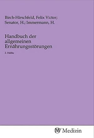 Imagen del vendedor de Handbuch der allgemeinen Ernhrungsstrungen a la venta por BuchWeltWeit Ludwig Meier e.K.