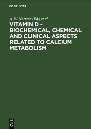 Bild des Verkufers fr Vitamin D - Biochemical, Chemical and Clinical Aspects Related to Calcium Metabolism zum Verkauf von BuchWeltWeit Ludwig Meier e.K.