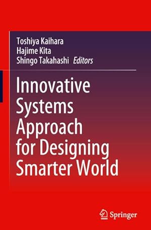 Imagen del vendedor de Innovative Systems Approach for Designing Smarter World a la venta por BuchWeltWeit Ludwig Meier e.K.