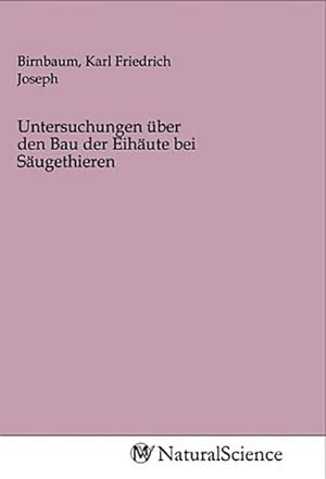 Imagen del vendedor de Untersuchungen ber den Bau der Eihute bei Sugethieren a la venta por BuchWeltWeit Ludwig Meier e.K.