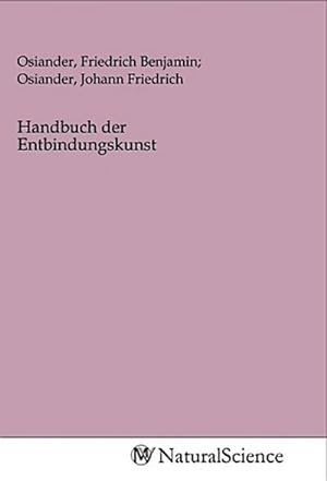 Image du vendeur pour Handbuch der Entbindungskunst mis en vente par BuchWeltWeit Ludwig Meier e.K.