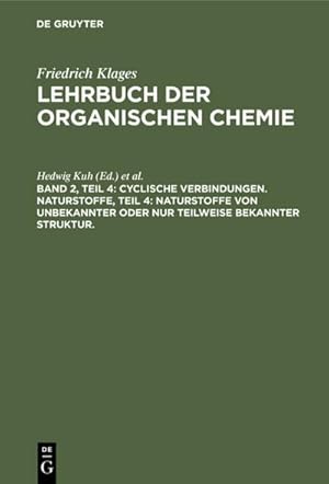 Imagen del vendedor de Cyclische Verbindungen. Naturstoffe, Teil 4: Naturstoffe von unbekannter oder nur teilweise bekannter Struktur. a la venta por BuchWeltWeit Ludwig Meier e.K.