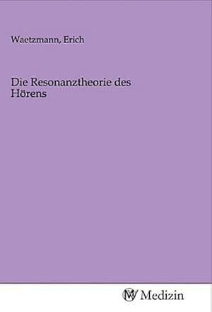 Seller image for Die Resonanztheorie des Hrens for sale by BuchWeltWeit Ludwig Meier e.K.