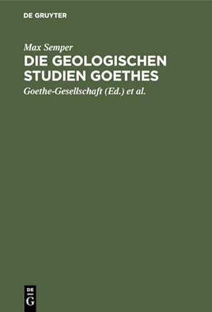 Image du vendeur pour Die geologischen Studien Goethes mis en vente par BuchWeltWeit Ludwig Meier e.K.