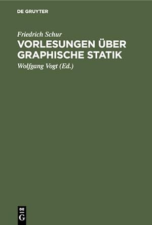 Bild des Verkufers fr Vorlesungen ber graphische Statik zum Verkauf von BuchWeltWeit Ludwig Meier e.K.