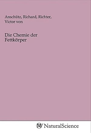 Imagen del vendedor de Die Chemie der Fettkrper a la venta por BuchWeltWeit Ludwig Meier e.K.