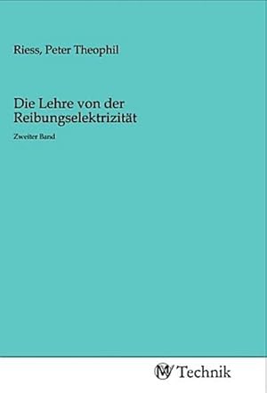 Seller image for Die Lehre von der Reibungselektrizitt for sale by BuchWeltWeit Ludwig Meier e.K.