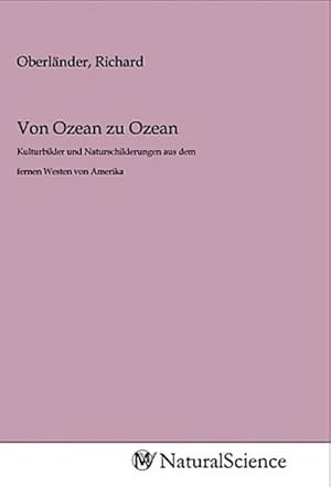 Seller image for Von Ozean zu Ozean for sale by BuchWeltWeit Ludwig Meier e.K.