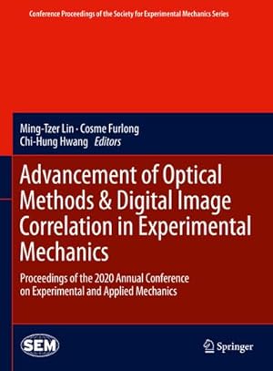 Seller image for Advancement of Optical Methods & Digital Image Correlation in Experimental Mechanics for sale by BuchWeltWeit Ludwig Meier e.K.