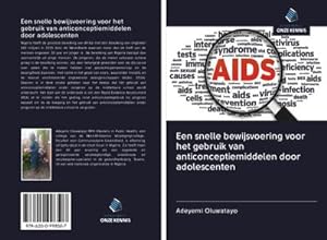 Seller image for Een snelle bewijsvoering voor het gebruik van anticonceptiemiddelen door adolescenten for sale by BuchWeltWeit Ludwig Meier e.K.