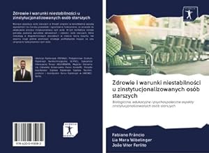 Image du vendeur pour Zdrowie i warunki niestabilnoci u zinstytucjonalizowanych osb starszych mis en vente par BuchWeltWeit Ludwig Meier e.K.