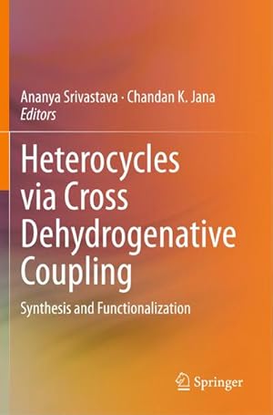 Seller image for Heterocycles via Cross Dehydrogenative Coupling for sale by BuchWeltWeit Ludwig Meier e.K.