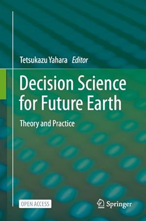 Image du vendeur pour Decision Science for Future Earth: Theory and Practice mis en vente par BuchWeltWeit Ludwig Meier e.K.