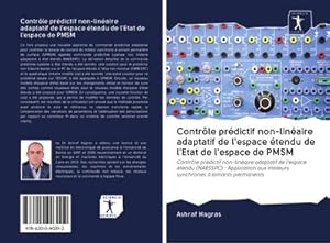 Imagen del vendedor de Contr�le pr�dictif non-lin�aire adaptatif de l'espace �tendu de l'Etat de l'espace de PMSM a la venta por BuchWeltWeit Ludwig Meier e.K.