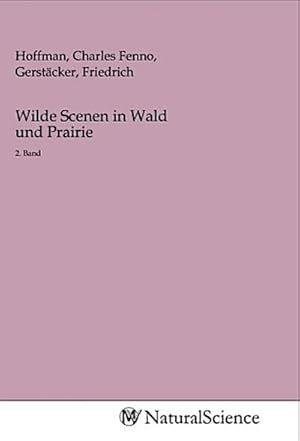 Imagen del vendedor de Wilde Scenen in Wald und Prairie a la venta por BuchWeltWeit Ludwig Meier e.K.