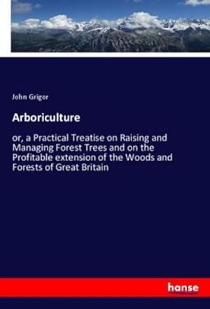 Seller image for Arboriculture for sale by BuchWeltWeit Ludwig Meier e.K.