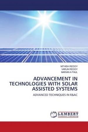 Imagen del vendedor de ADVANCEMENT IN TECHNOLOGIES WITH SOLAR ASSISTED SYSTEMS a la venta por BuchWeltWeit Ludwig Meier e.K.