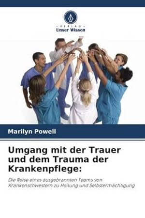 Seller image for Umgang mit der Trauer und dem Trauma der Krankenpflege: for sale by BuchWeltWeit Ludwig Meier e.K.