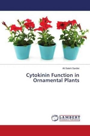 Bild des Verkufers fr Cytokinin Function in Ornamental Plants zum Verkauf von BuchWeltWeit Ludwig Meier e.K.